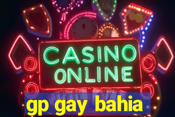 gp gay bahia